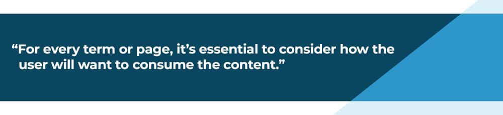 consider how the users wants to consume content. personalization on google.